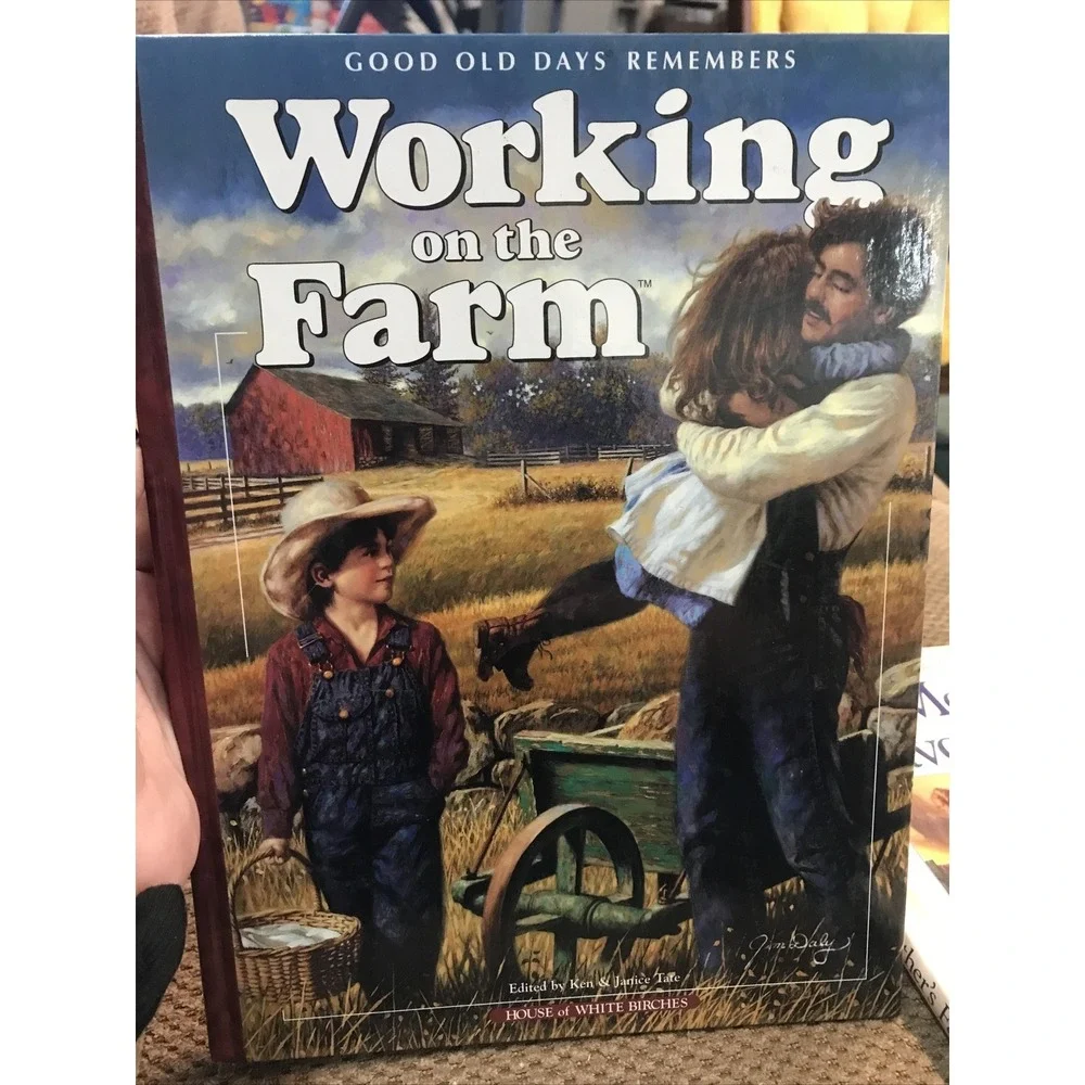 Working on the Farm & Mother's Favorite Verses Good Old Days Remembers Ken Tate